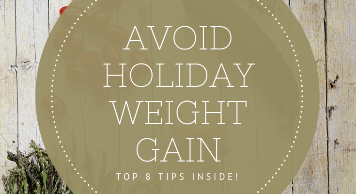 Top 8 Tips for Avoiding Holiday Weight Gain